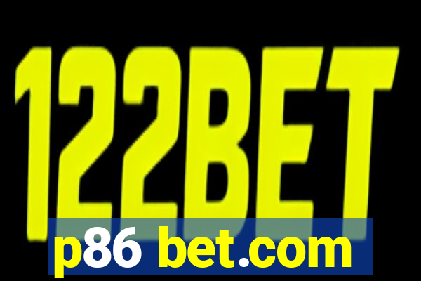 p86 bet.com